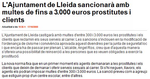 Notícia publicada al portal informatiu 3cat24 informant que l'Ajuntament de Lleida sancionarà amb multes de fins a 3000 euros prostitutes i clients (17 d'octubre de 2008)